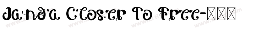 Janda Closer To Free字体转换